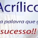 video-acrilico-gera-sucesso